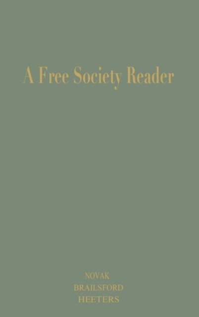 A Free Society Reader : Principles for the New Millennium