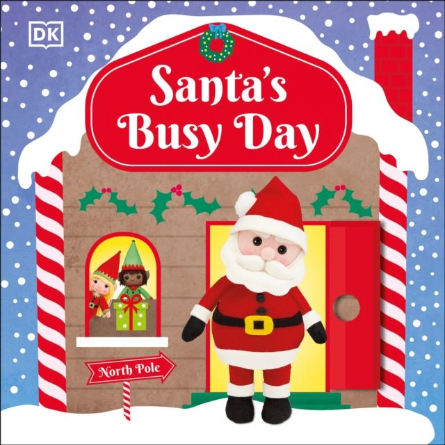 Santa's Busy Day : Take a Trip To The North Pole and Explore Santa’s Busy Workshop!