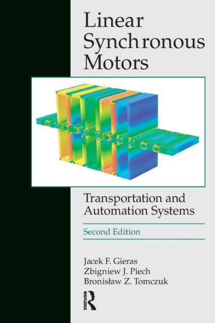 Linear Synchronous Motors : Transportation and Automation Systems, Second Edition