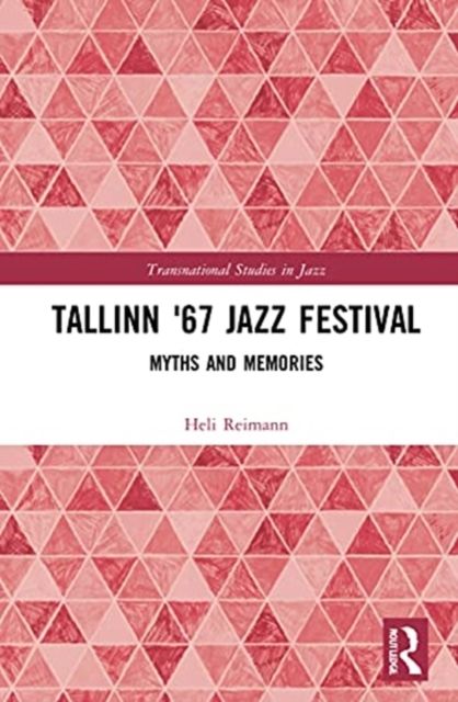 Tallinn '67 Jazz Festival : Myths and Memories