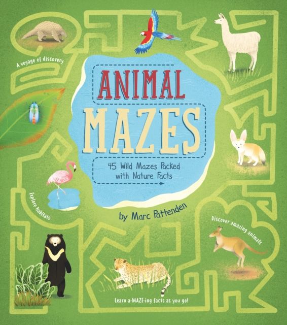 Animal Mazes : 45 Wild Mazes Packed with Nature Facts