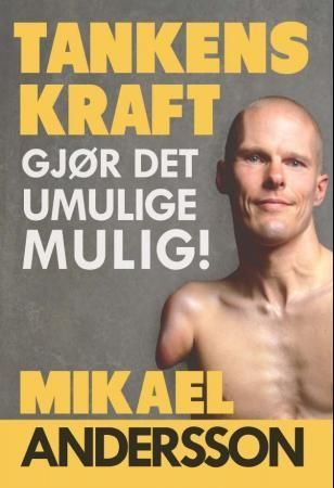 Forsidebilde av Tankens kraft : å gjøre det umulige mulig