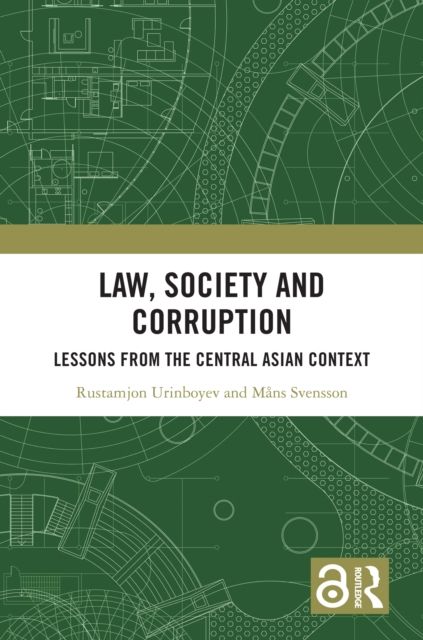 Law, Society and Corruption : Lessons from the Central Asian Context