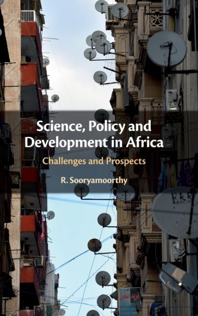 Science, Policy and Development in Africa : Challenges and Prospects
