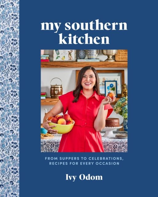 My Southern Kitchen : From Suppers to Celebrations, Recipes for Every Occasion