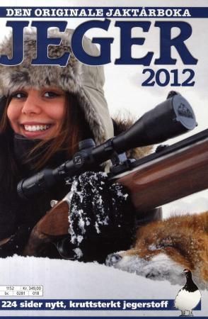 Jeger 2012 : den originale jaktårboka