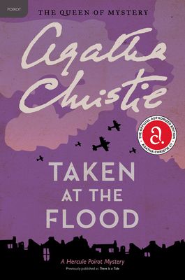 Taken at the Flood : A Hercule Poirot Mystery: The Official Authorized Edition