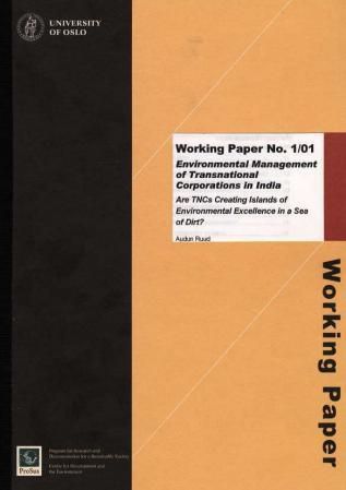 Environmental management of transnational corporations in India : areTNCs creating islands of environmental excellence in a sea of dirt?