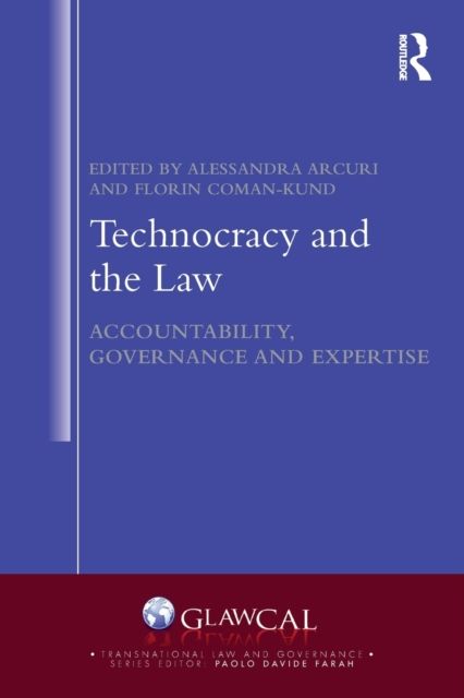 Technocracy and the Law : Accountability, Governance and Expertise