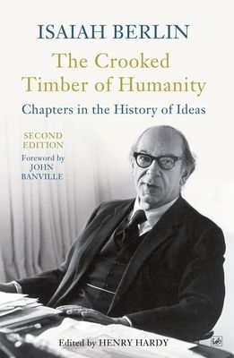 The crooked timber of humanity : chapters in the history of ideas