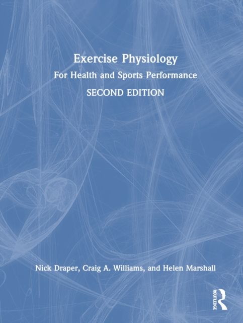 Exercise Physiology : for Health and Sports Performance