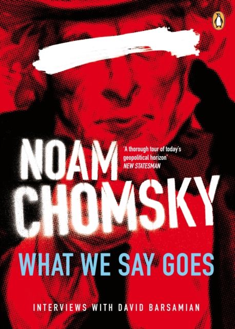 What We Say Goes : Conversations on U.S. Power in a Changing World