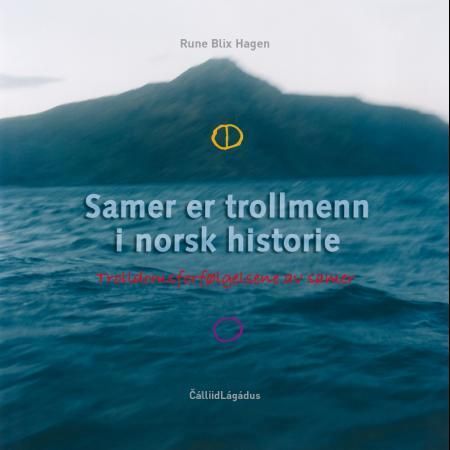 Samer er trollmenn i norsk historie : trolldomsforfølgelsene av samer