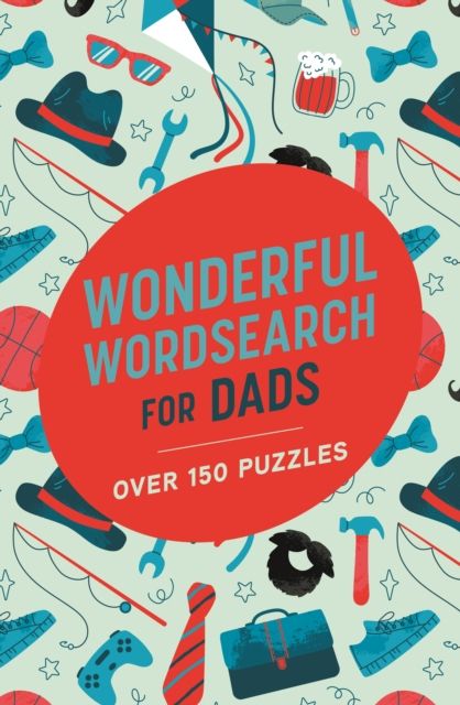 Wonderful Wordsearch for Dads : Over 150 Puzzles