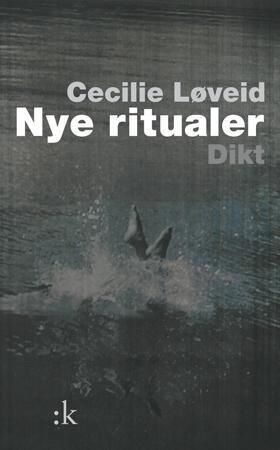 Nye ritualer : dikt