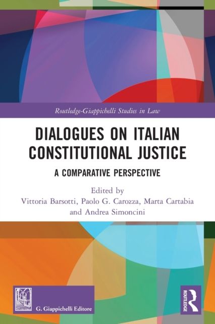 Dialogues on Italian Constitutional Justice : A Comparative Perspective
