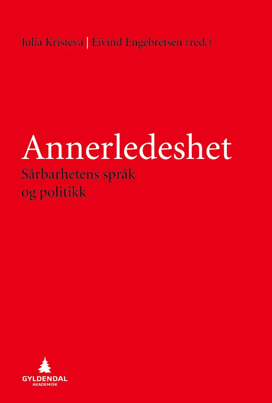 Annerledeshet : sårbarhetens språk og politikk