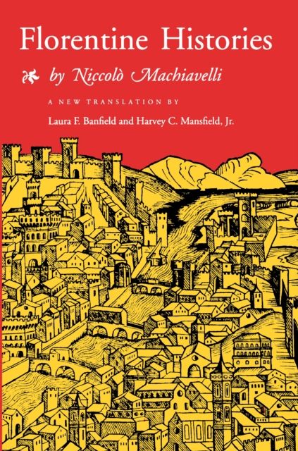 Florentine Histories : Newly Translated Edition