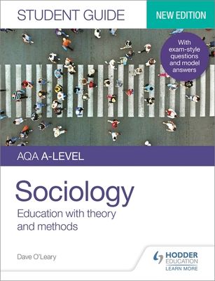 AQA A-level Sociology Student Guide 1: Education with theory and methods