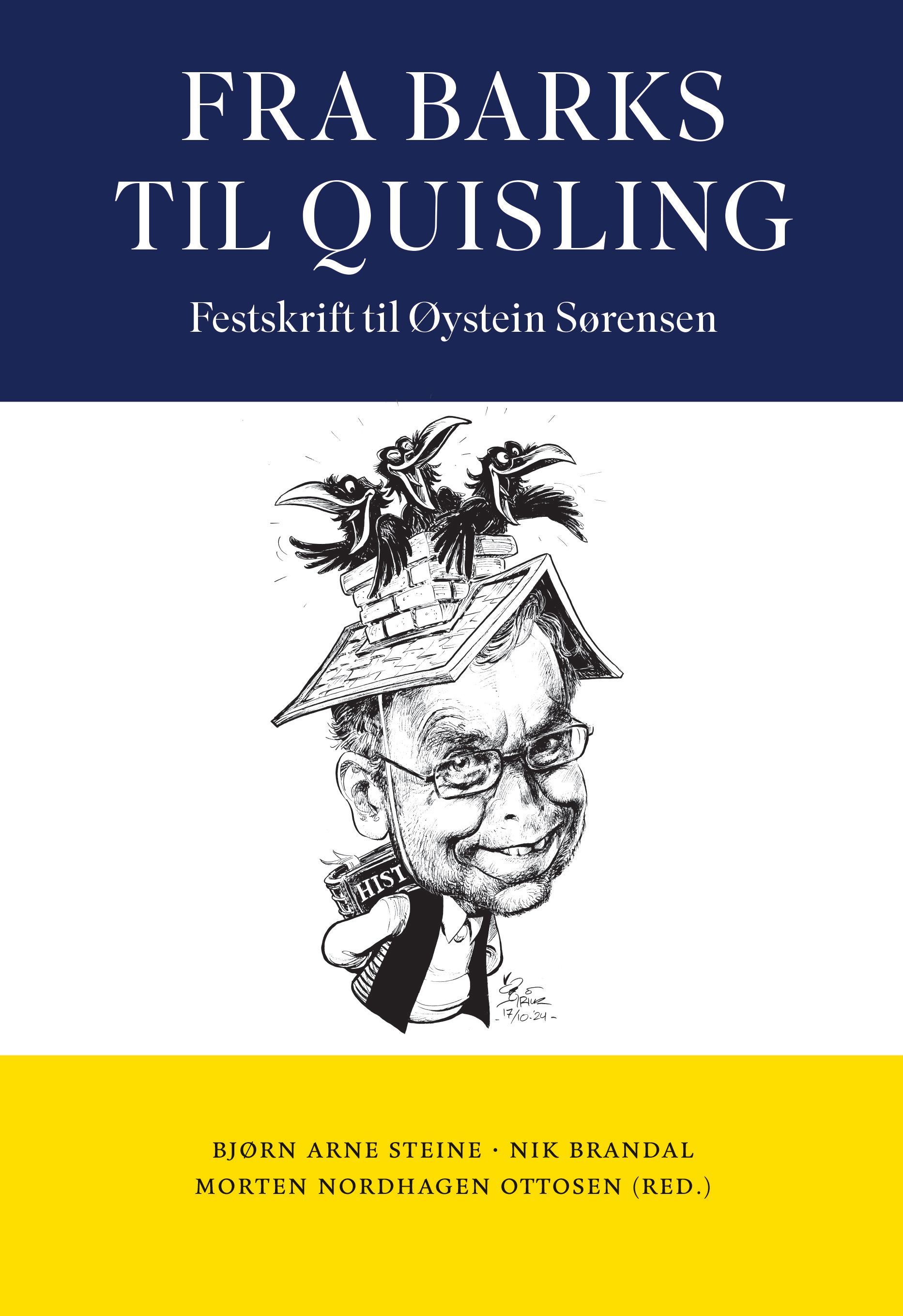 Fra Barks til Quisling : festskrift til Øystein Sørensen