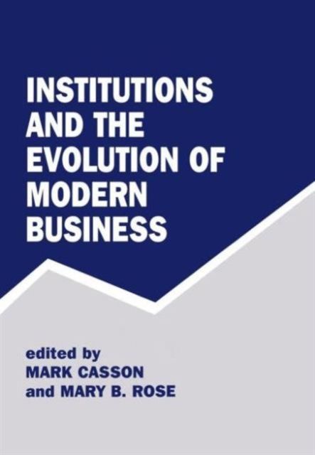 Institutions and the Evolution of Modern Business