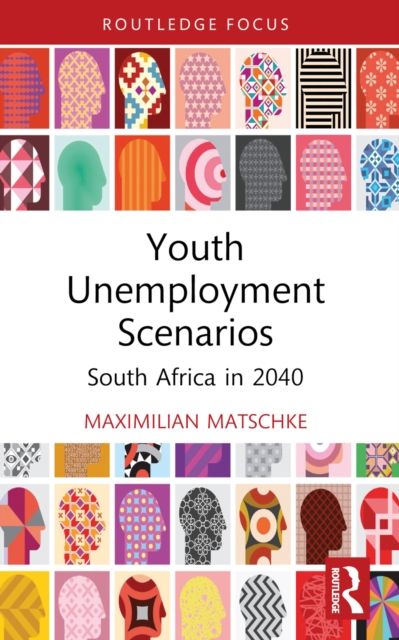 Youth Unemployment Scenarios : South Africa in 2040