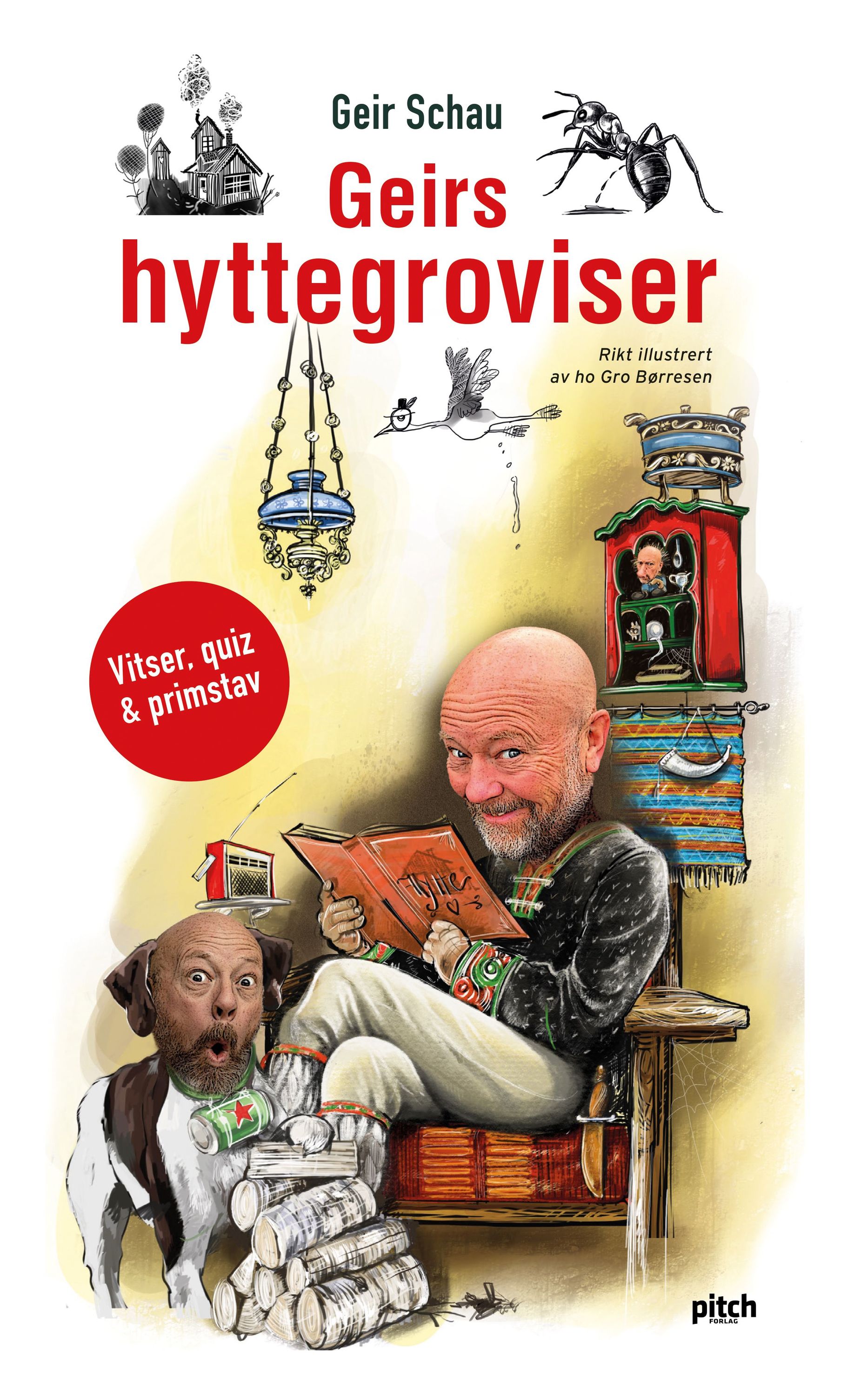 Geirs hyttegroviser : vitser, quiz og primstav