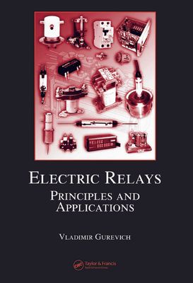 Electric Relays : Principles and Applications