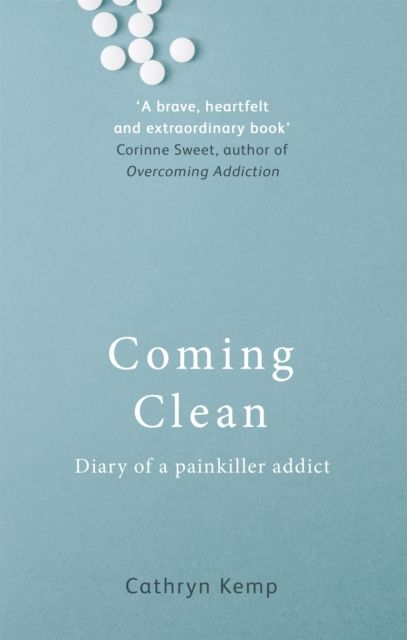 Coming Clean : Diary of a Painkiller Addict