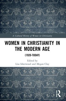 Women in Christianity in the Modern Age : (1920-today)