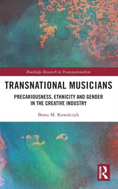 Transnational Musicians : Precariousness, Ethnicity and Gender in the Creative Industry
