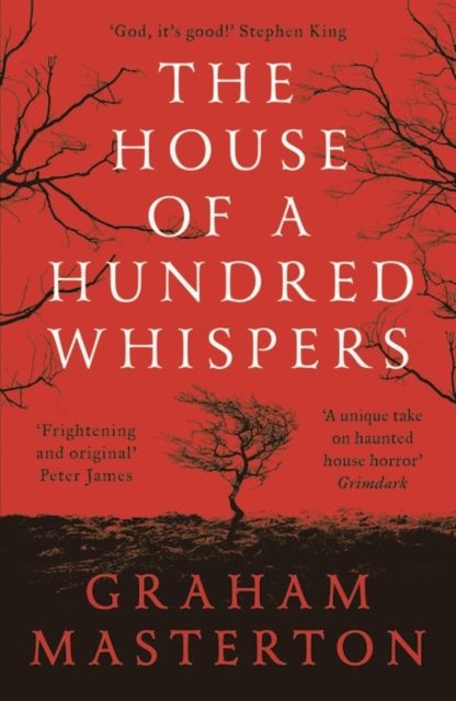 The House of a Hundred Whispers : A terrifying thriller from the master of horror that you won?t be able to put down in 2025