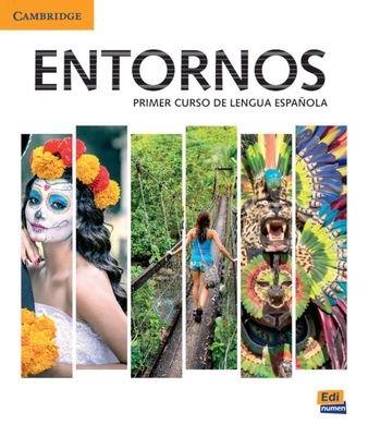 Entornos Beginning Student's Book plus ELEteca Access, Online Workbook, and eBook : Primer Curso De Lengua Espanola