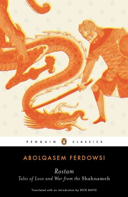 Forsidebilde av Rostam : Tales of Love and War from the Shahnameh