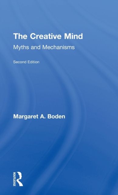 The Creative Mind : Myths and Mechanisms