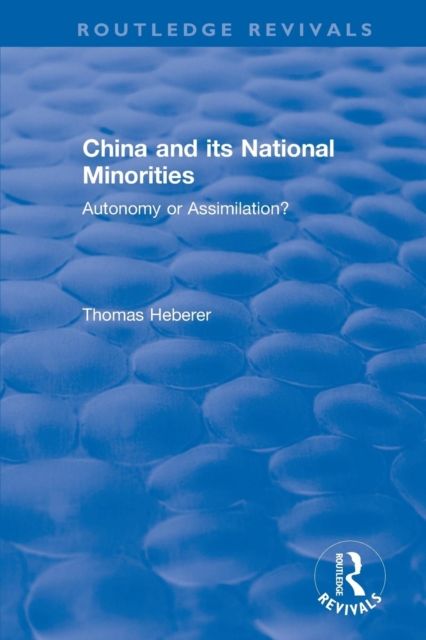 China and Its National Minorities : Autonomy or Assimilation