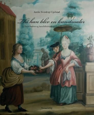 Thi han blev en kunstmaler : Peder Aadnes og hans billedverden