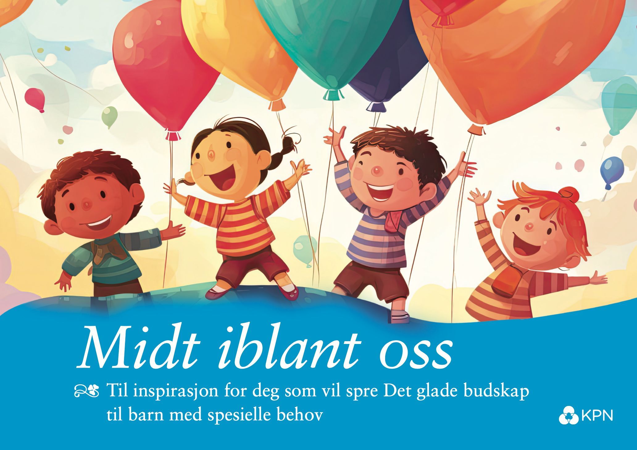 Midt iblant oss : til inspirasjon for deg som vil spre det glade budskap til barn med spesielle behov