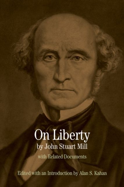 On Liberty : With Related Documents