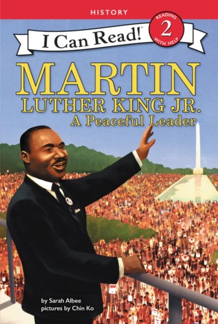 Martin Luther King, Jr. : A Peaceful Leader