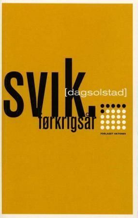 Svik : førkrigsår : roman