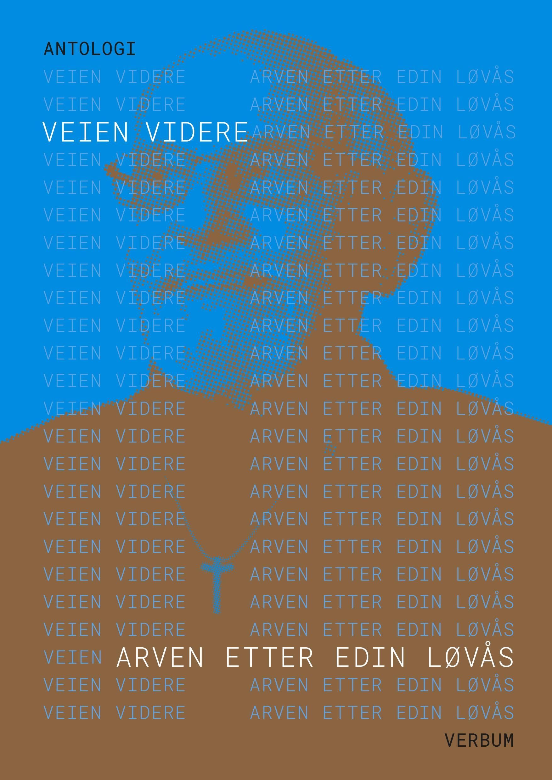 Veien videre : arven etter Edin Løvås : antologi