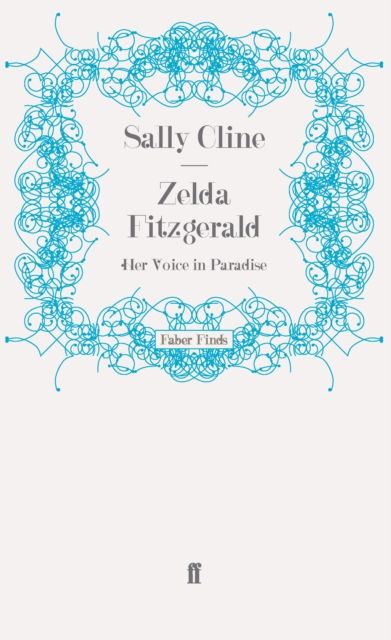 Zelda Fitzgerald : Her Voice in Paradise