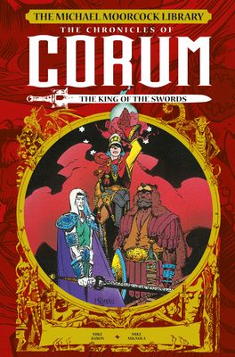 The Michael Moorcock Library : The Chronicles of Corum Volume 3 - The King of Swords