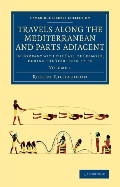 Travels along the Mediterranean and Parts Adjacent : In Company with the Earl of Belmore, during the Years 1816–17–18