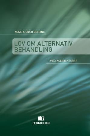 Lov om alternativ behandling : med kommentarer