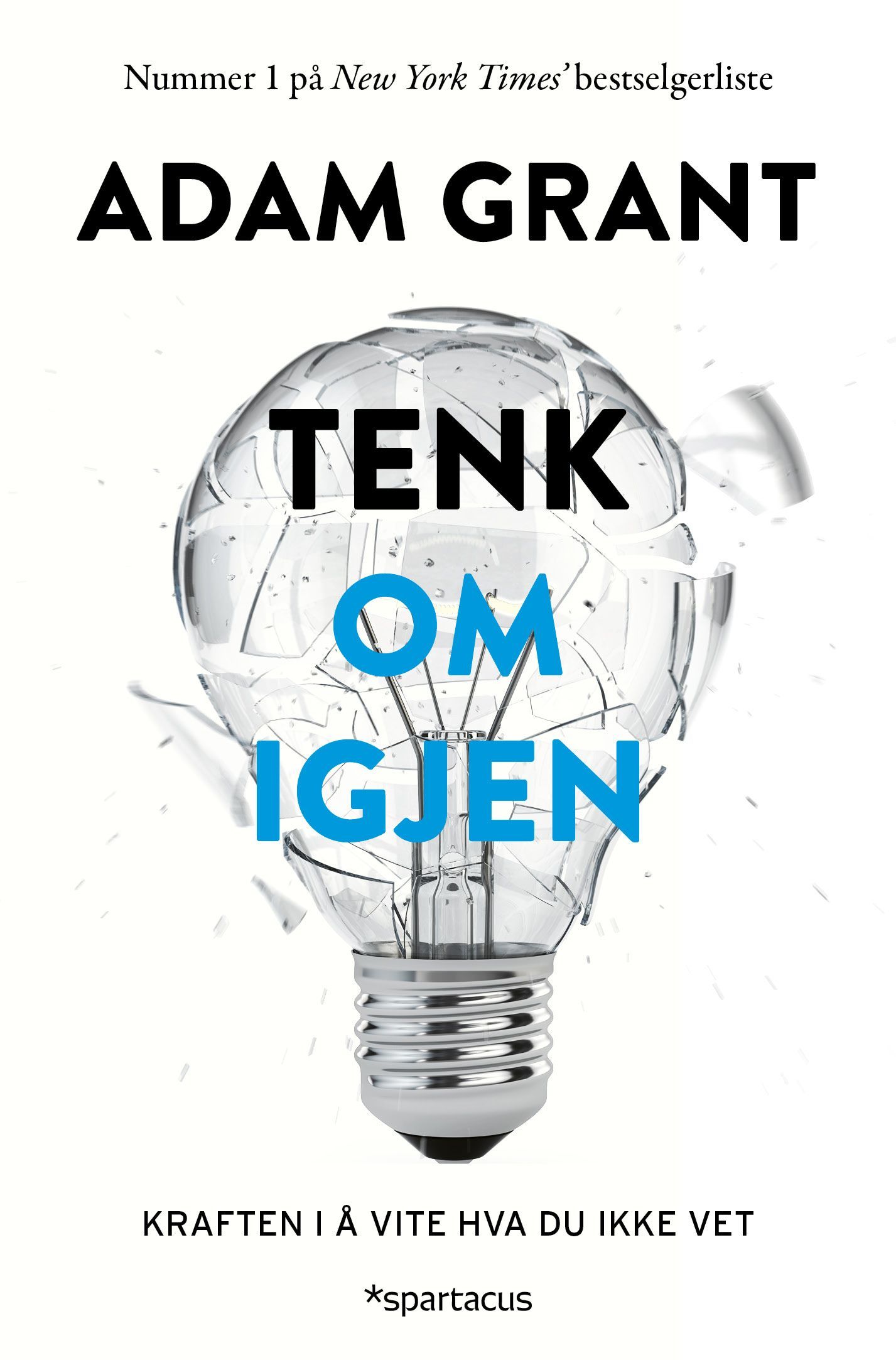 Tenk om igjen : kraften i å vite hva du ikke vet
