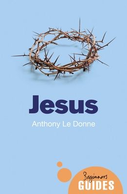 Jesus : A Beginner's Guide