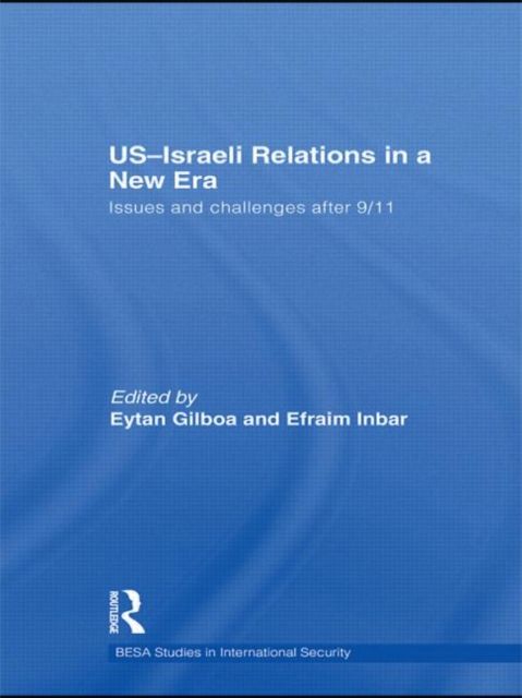 US-Israeli Relations in a New Era : Issues and Challenges after 9/11