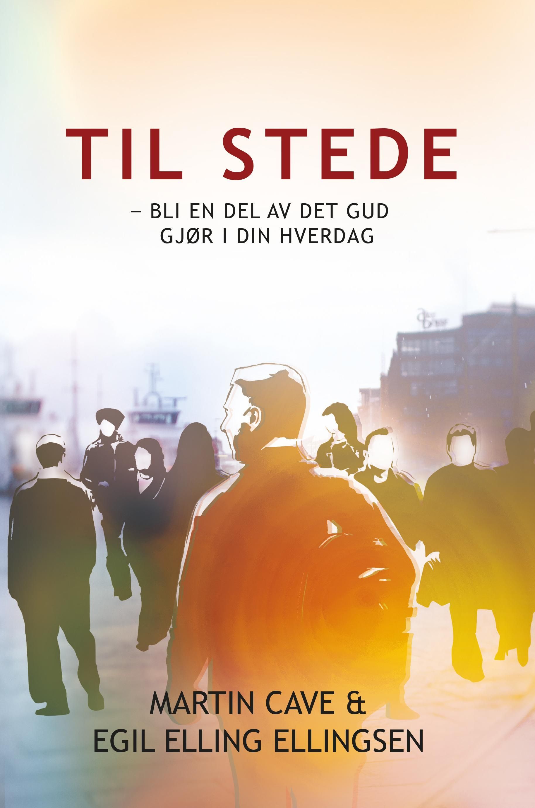 Til stede : bli en del av det Gud gjør i din hverdag!